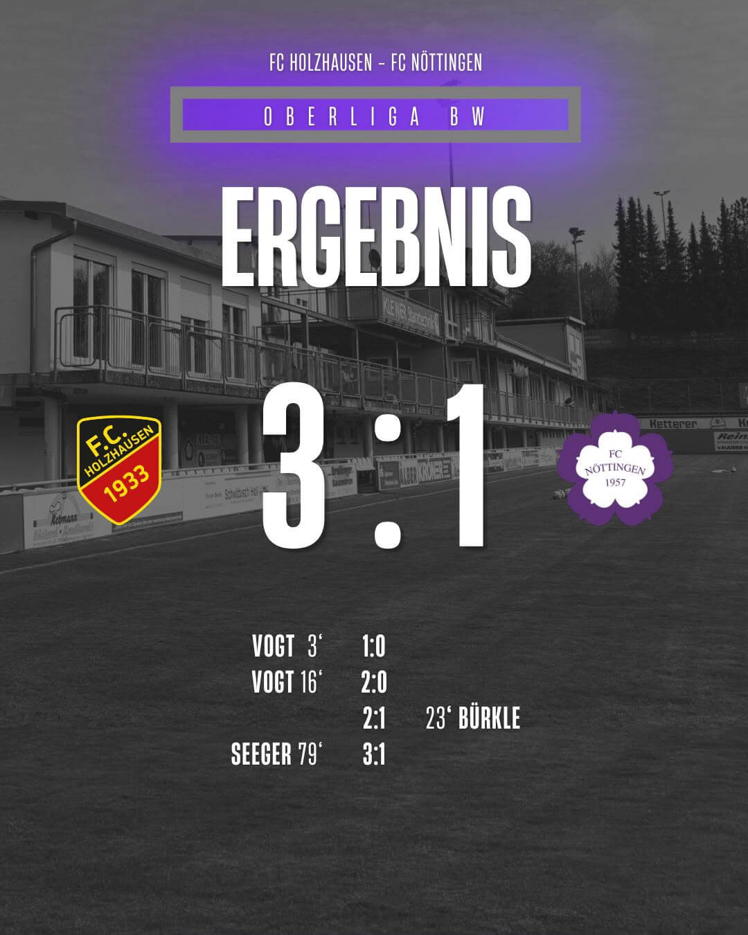 Auf der Fußball-Anzeigetafel steht es FC Holzhausen 3:1 FC Nöttingen, mit Torschützen wie Bürkle und den unten aufgeführten Spielzeiten.